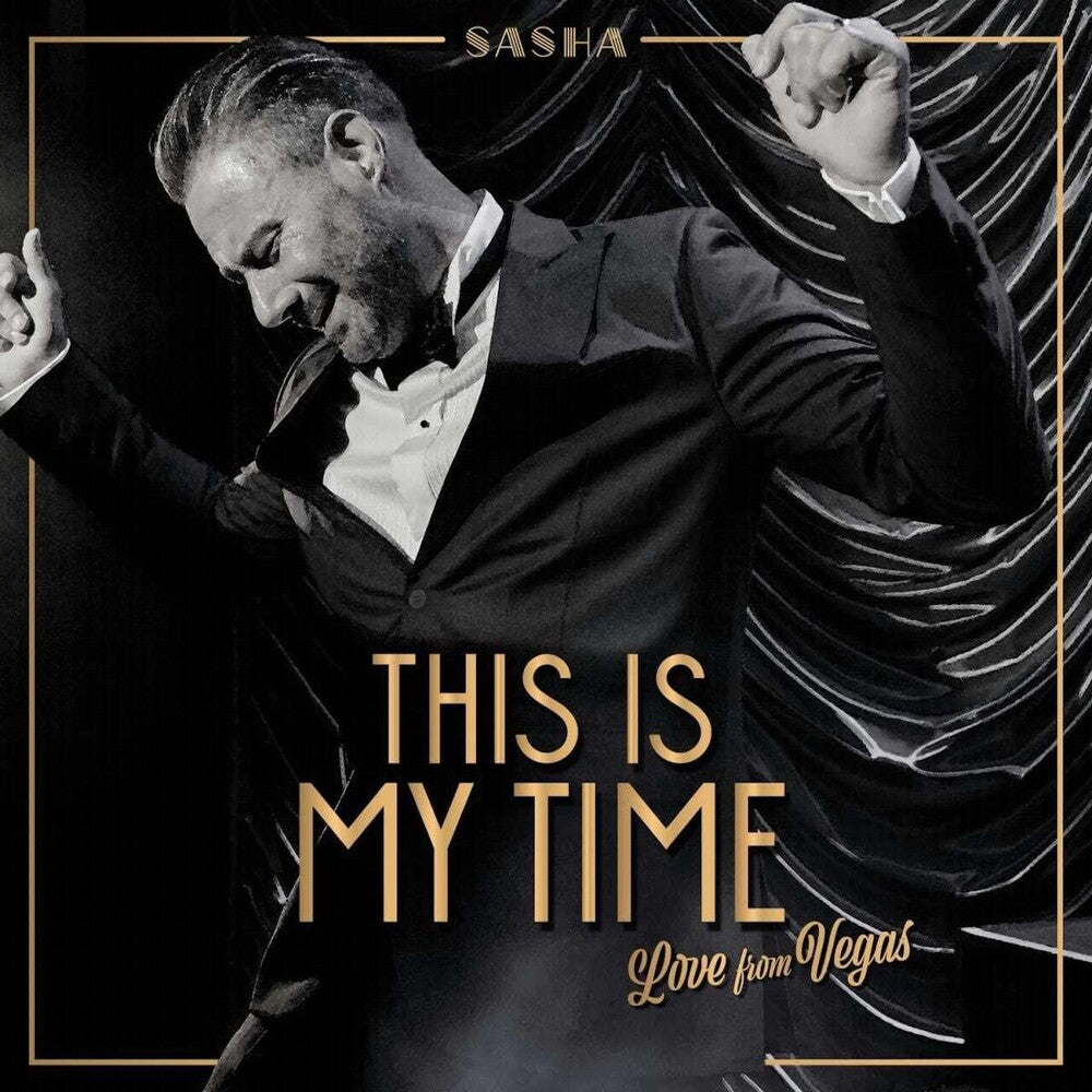 the album cover for Sasha - This Is My Time: Love From Vegas