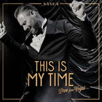 the album cover for Sasha - This Is My Time: Love From Vegas