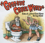 East River String Band - Good-Bye Cruel World (Vinyl)