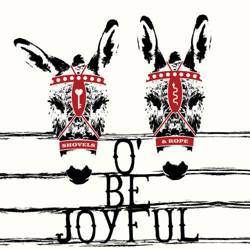 Shovels & Rope - O' Be Joyful - Edición del 10.º aniversario (Vinilo)