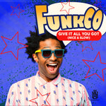 the album cover for FunkCo - Give It All You Got (Nice & Slow) (Mod)