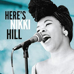 Nikki Hill - Here's Nikki Hill (Vinyl)