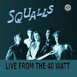 Squalls - Live From The 40 Watt (Vinyl)