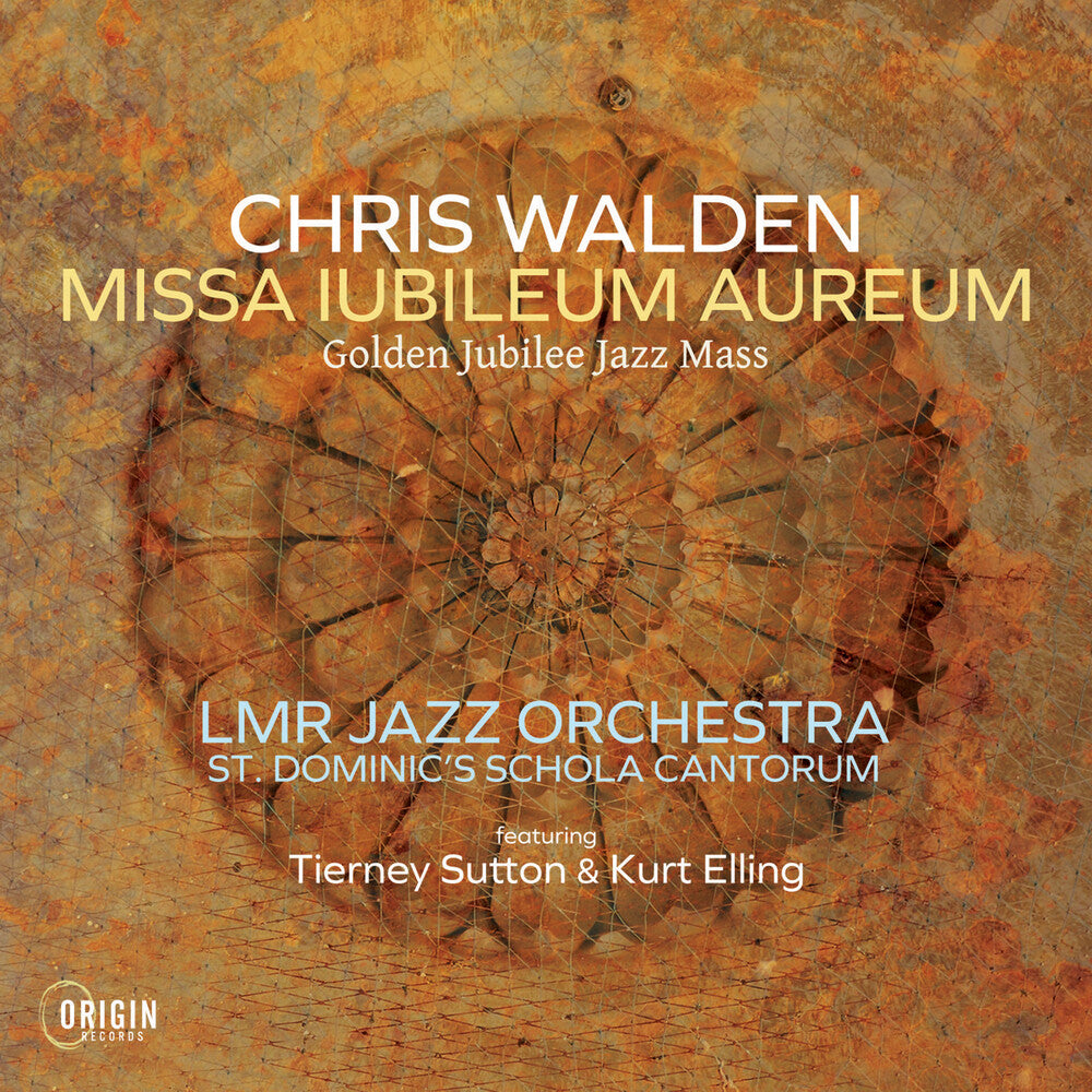 the album cover for Chris Walden/ Lmr Jazz Orchestra - Missa Iubileum Aureum: Golden Jubilee Jazz Mass