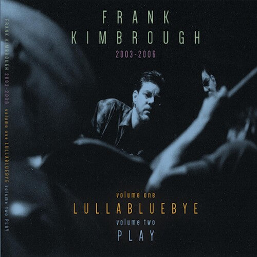 Frank Kimbrough - Lullabluebye / Play (CD)