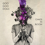 Goo Goo Dolls - Chaos In Bloom (Vinyl)