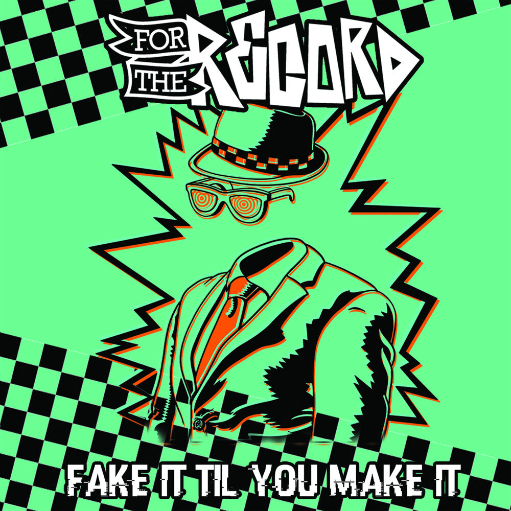 the album cover for For The Record - Fake It Til You Make It (Mod)