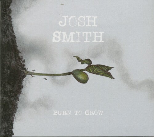 Josh Smith - Quemar para crecer (CD)