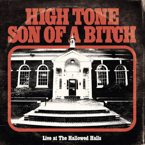 High Tone Son of a Bitch - Live At The Hallowed Halls (Vinyl)