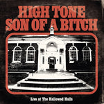 High Tone Son of a Bitch - Live At The Hallowed Halls (Vinyl)
