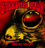 Freedom Hawk - Toma todo lo que puedas (Vinilo)