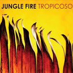 Jungle Fire - Tropicoso (Vinilo)