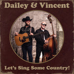 the album cover for Dailey & Vincent - Let's Sing Some Country!
