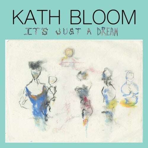 Kath Bloom - It's Just a Dream (Vinyl)