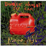 the album cover for Double Naught Spy Car - Danger High
