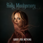 the album cover for Holly Montgomery - Sorry For Nothing