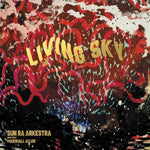 the album cover for Sun Ra Arkestra - Living Sky