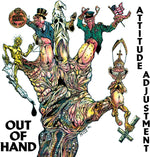 the album cover for Attitude Adjustment - Out Of Hand - Millennium Edition