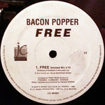 Bacon Popper : Free (12")