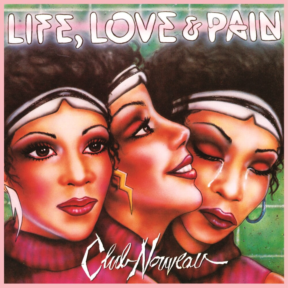 the album cover for Club Nouveau - Life, Love & Pain - Pink
