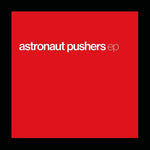 Astronaut Pushers - Ep (Vinyl)