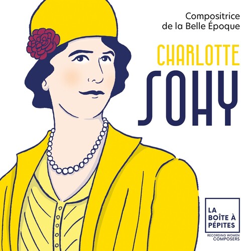 Debora Waldman - Charlotte Sohy: Compositrice de la Belle Epoque (CD)