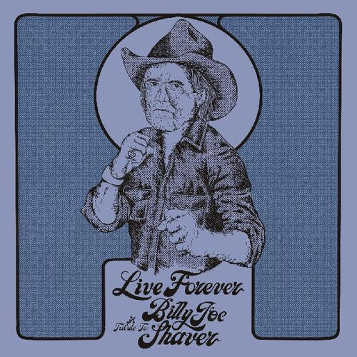Various Artists - Live Forever: A Tribute To Billy Joe Shaver (Various Artists) (Vinyl)