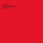 Richard Scott - Delirious Cartographies (Vinyl)