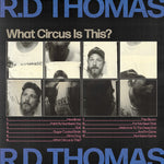 R.D. Thomas - What Circus Is This ? (Vinyl)