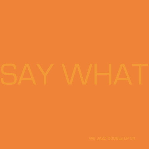 Say What - Say What (Vinyl)