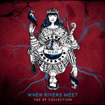 the album cover for When Rivers Meet - Ep Collection (Uk)