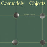ホース・ロード - Comradely Objects (ビニール盤)