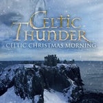 the album cover for Celtic Thunder - Celtic Christmas Morning