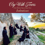Isokratisses - Cry With Tears: Greek-Albanian Songs Of Many Voices (Vinyl)