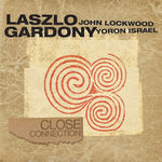 the album cover for Laszlo Gardony - Close Connection