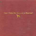 Tyler Childers - ¿Puedo llevar a mis perros al cielo? (CD)