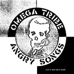 Omega Tribe - ANGRY SONGS (Vinyl)