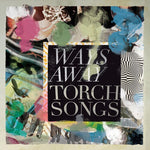 Ways Away - TORCH SONGS (Vinyl)