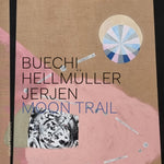 the album cover for Sarah Buechi/ Hellmuller,Franz / Jerjen,Rafael - Moon Trail