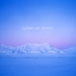 the album cover for Thoresen / Arktisk Filharmoni - Lyden Av Arktis (The Sound of the Arctic)