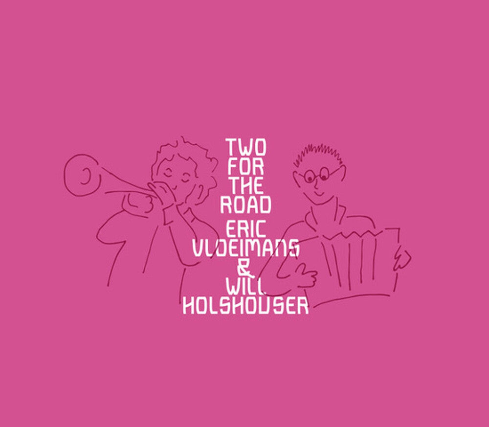 the album cover for Holshouser, Will / Vloeimans, Eric - Holshouser And Vloeimans: Two for the Road