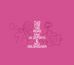 the album cover for Holshouser, Will / Vloeimans, Eric - Holshouser And Vloeimans: Two for the Road