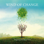 the album cover for Wind Of Change: Progressive Sounds Of 1973 / Var - Wind Of Change: Progressive Sounds Of 1973 / Var