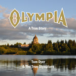 the album cover for Tom Dyer & The True Olympians - Olympia: A True Story