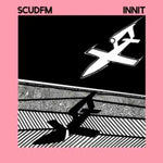 the album cover for Scud FM - Innit - Clear Vinyl