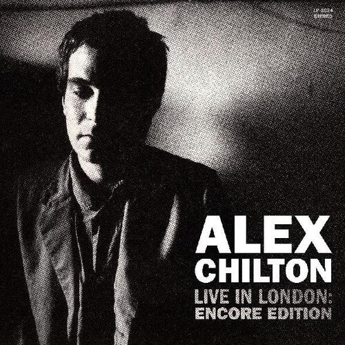 Alex Chilton - Live In London: Encore Edition (Vinyl)