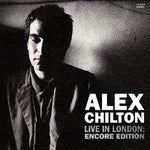 Alex Chilton - Live In London: Encore Edition (Vinyl)