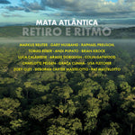 the album cover for Mata Atlantica - Retiro E Ritmo