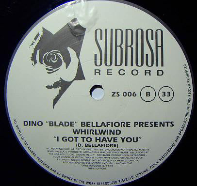 Dino "Blade" Bellafiore presents Whirlwind (2) : I Got To Have You (12")