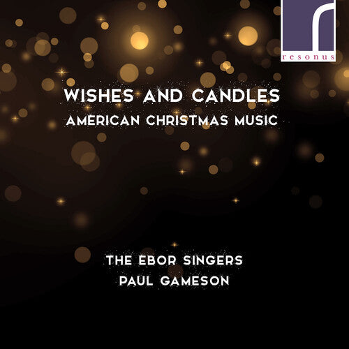 The Ebor Singers - Wishes & Candles - American Christmas Music (CD)
